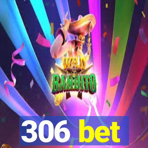 306 bet